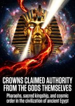 Crowns Claimed Authority from the Gods Themselves