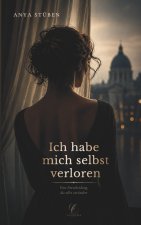 Ich habe mich selbst verloren