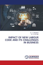 IMPACT OF NEW LABOUR CODE AND ITS CHALLENGES IN BUSINESS