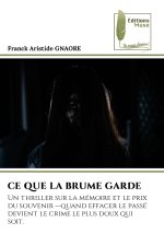 CE QUE LA BRUME GARDE