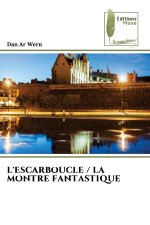 L'ESCARBOUCLE / LA MONTRE FANTASTIQUE