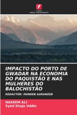 IMPACTO DO PORTO DE GWADAR NA ECONOMIA DO PAQUISTÃO E NAS MULHERES DO BALOCHISTÃO