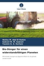 Bio-Dünger für einen widerstandsfähigen Planeten