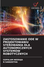 ZASTOSOWANIE ODE W PROJEKTOWANIU STEROWANIA DLA AUTONOMICZNYCH SYSTEMÓW ROBOTYCZNYCH