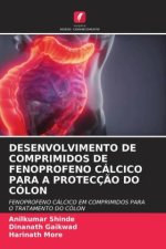 DESENVOLVIMENTO DE COMPRIMIDOS DE FENOPROFENO CÁLCICO PARA A PROTECÇÃO DO CÓLON