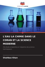 L'EAU LA CHIMIE DANS LE CORAN ET LA SCIENCE MODERNE