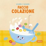Faccio colazione. Scorri e scopri