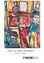 SANS LE DIRE VRAIMENT