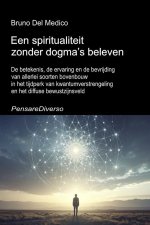 Een spiritualiteit zonder dogma's beleven.
