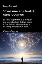 Vivre une spiritualité sans dogmes