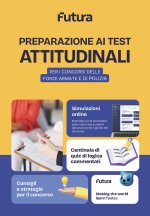 Futura. Preparazione ai test psicoattitudinali per i Concorsi delle Forze armate e di Polizia