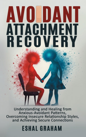 Avoidant Attachment Recovery