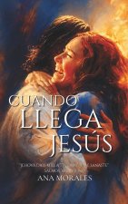 Cuando Llega Jesús