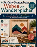 Perfekte Kanten beim Weben von Wandteppichen