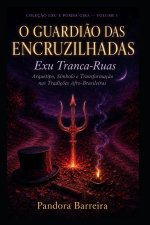 O Guardião das Encruzilhadas