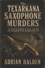 The Texarkana Saxophone Murders