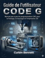 Guide de l'utilisateur du code G , ,