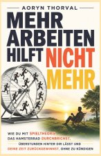 Mehr arbeiten hilft nicht mehr