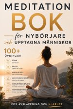 Meditationsbok för nybörjare och upptagna människor