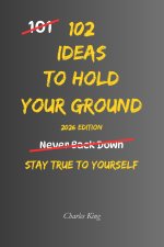 102 Ideas To Hold Your Ground