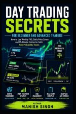 Day Trading Secrets for Beginner and Advanced Traders
