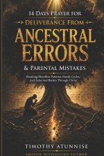 14 Days Prayer for Deliverance from Ancestral Errors & Parental Mistakes
