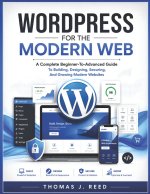 WORDPRESS FOR THE MODERN WEB