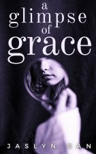 A Glimpse of Grace