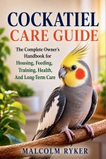 Cockatiel Care Guide