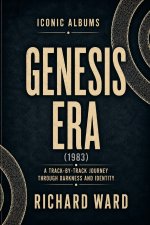 Iconic Albums Genesis The Genesis Era (1983)