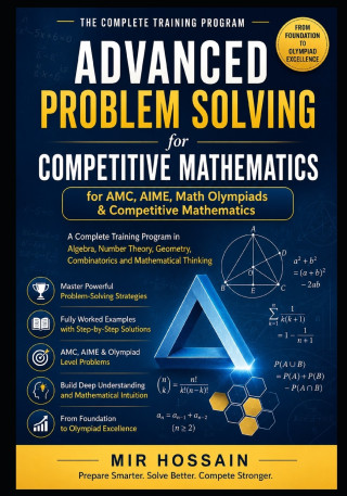 ADVANCED PROBLEM SOLVING for AMC, AIME, Math Olympiads & Competitive Mathematics