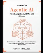 Hands-On Agentic AI with LangChain, RAG, and Ollama
