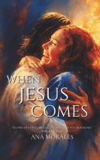 When Jesus Comes