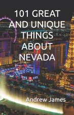 101 GREAT AND UNIQUE THINGS ABOUT NEVADA