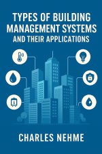 Types of Building Management Systems and Their Applications
