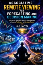 Associative Remote Viewing for Forecasting and Decision Making