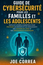 Guide De Cybersécurité Pour Les Familles Et Les Adolescents