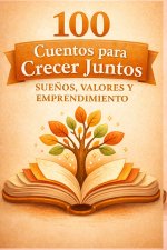 100 CUENTOS PARA CRECER JUNTOS