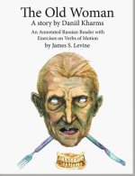 OLD WOMAN:ANNOTATED RUSSIAN READER...