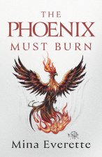 The Phoenix Must Burn
