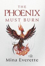 The Phoenix Must Burn
