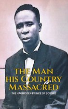 THE MAN HIS COUNTRY MASSACRED