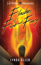 Flashes of Fire and Fury