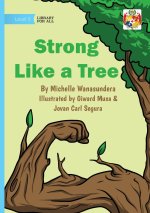 Strong Like a Tree