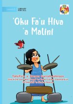 Malini Makes Music - ʻOku Faʻu Hiva ʻa Malini
