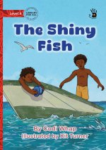 The Shiny Fish - Our Yarning