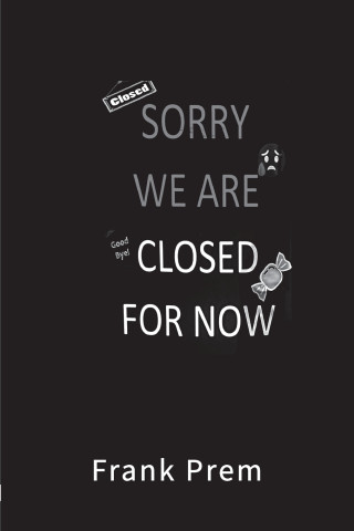 Closed For Now