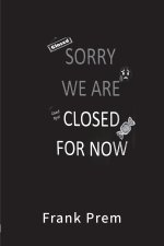 Closed For Now