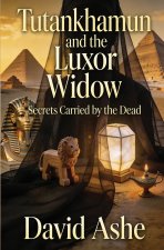 Tutankhamun and the Luxor Widow