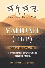 YAHUAH - Guida di Restaurazione